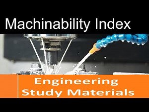 Machinability | Machinability Index | Definition | ENGINEERING STUDY MATERIALS
