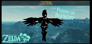 True Flying Mod for The Legend of Zelda: Breath of the Wild (WiiU) | BotW Mods