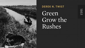 Green Grow the Rushes - The Criterion Channel