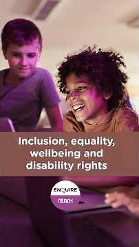 Inclusion, equality, wellbeing and disability rights