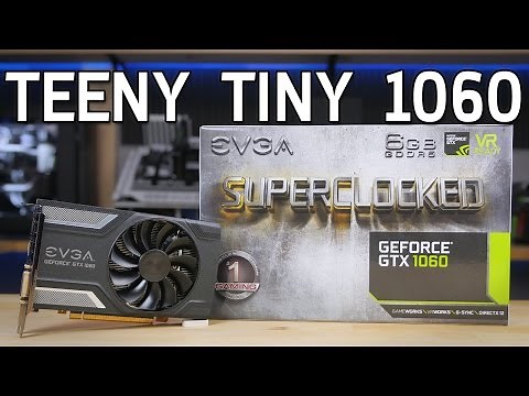 It's So Tiny! EVGA GTX 1060 SC Review