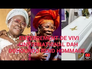 ENTERREMENT DE VIVI L INTERNATIONAL DAH DOHOUNDO REND HOMMAGE