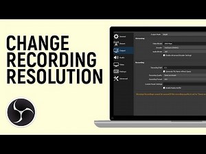 How to Adjust Screen Recording Resolution in OBS Studio