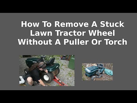 How To Remove A Stuck Lawn Tractor Wheel
