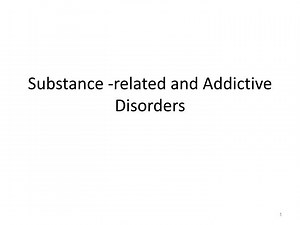 Substance -related and Addictive Disorders - SlideServe