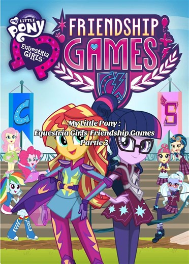 My Little Pony : Equestria Girls — Friendship Games — Partie 3 #mylittlepony #equestriagirls #friendshipgames #mlpnostalgia #friendshipismagic