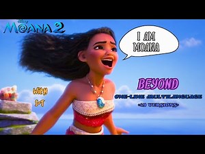 Moana 2- 𝐁𝐞𝐲𝐨𝐧𝐝|| ''𝑰 𝒂𝒎 𝑴𝒐𝒂𝒏𝒂'' (One-Line Multilanguage) w/S+T