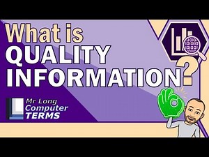 Mr Long Computer Terms | What is Quality Information?