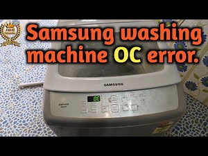 Samsung top load washing machine oc error || Samsung automatic washing machine oc error
