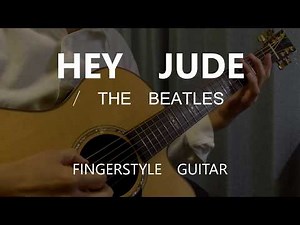 THE BEATLES - HEY JUDE ／FINGERSTYE GUITAR（FREE TAB）／ SHINICHI SHIMAHARA