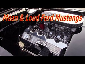 Loud and Mean the sounds of Mustang Boss 429- Ford SOHC 427- Blown Ford Engines -Hot Rod Mustangs