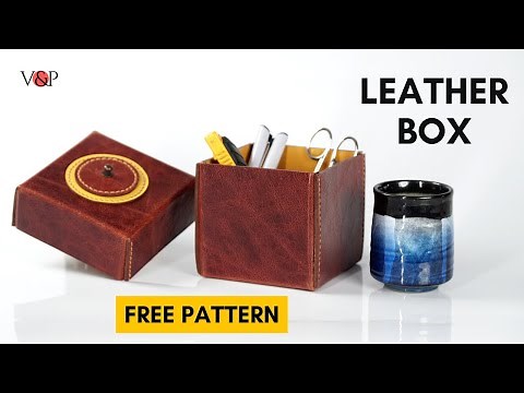 How to Make a Leather Box with Lid (FREE Pattern)