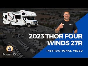 2023 Thor Four Winds 27R Walkthrough & Instructional Video | Family RV