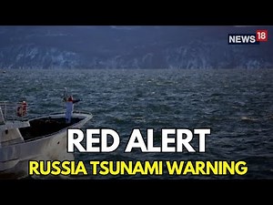 LIVE | Russia Earthquake: 7.4 Quake Shakes Russian Coast, Tsunami Alert Before The Storm | N18G