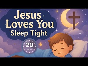 20 Min. of Jesus Lullabies 🐰🐑 Bedtime Songs for babies and Kids | Peaceful Sleep