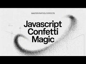 Build a Confetti Playground with JavaScript: 8 Custom Effects & Animations
