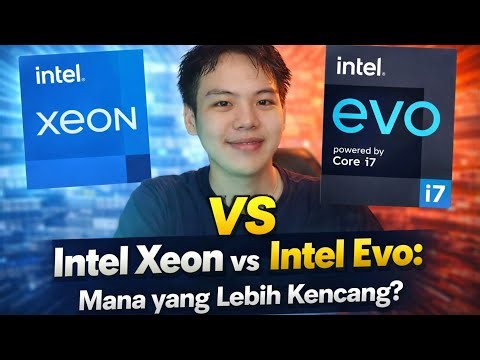 ​"Intel Xeon vs Intel Evo: Mana yang Lebih Kencang?"