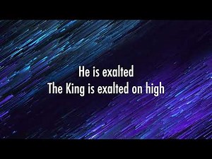 He Is Exalted - Shane & Shane (Lyrics + Scripture)