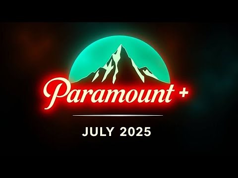 What's New on Paramount+ in July 2025