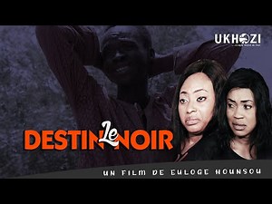 LE DESTIN NOIR ! un film de Hounsou Euloge - Film Burkinabé