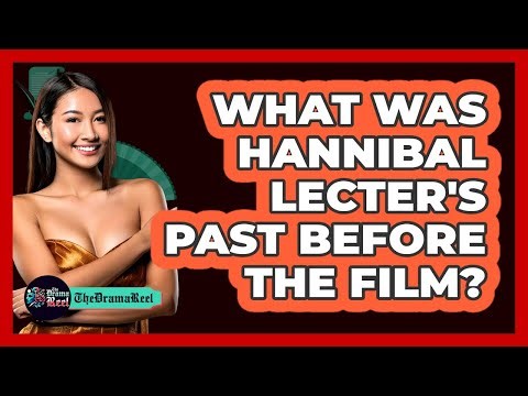 What Was Hannibal Lecter's Past Before The Film?