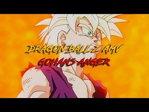 Dragon Ball Z AMV - Gohans Anger