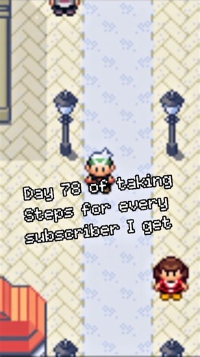 1 subscriber = 1 step until I beat pokemon emerald