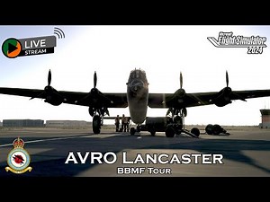 Microsoft Flight Simulator 2024 | Avro Lancaster | BBMF Tour 🛩️