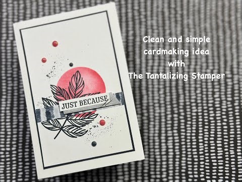 Clean and simple - CAS card idea with ink blending, simple stamping