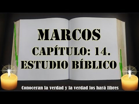 EVANGELIO DE MARCOS CAPÍTULO 14 ESTUDIO BÍBLICO