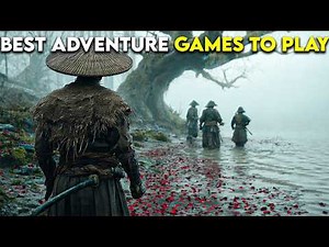 20 BEST ADVENTURE GAMES TO PLAY IN 2026