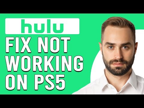How To Fix Hulu Not Working On PS5 (Why Is Hulu Not Working On PS5 And How To Troubleshoot It?)
