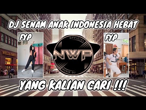 DJ SENAM ANAK INDONESIA HEBAT VIRAL TIK TOK TERBARU 2025 FULL BASS