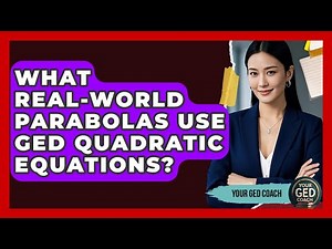 What Real-world Parabolas Use GED Quadratic Equations? - Your GED Coach
