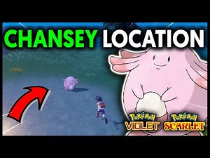 WHERE TO FIND CHANSEY ON POKEMON SCARLET AND VIOLET