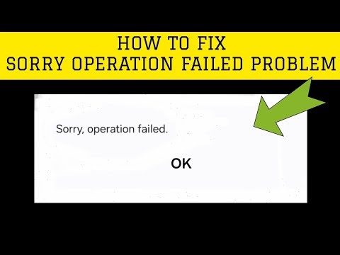 Fix "Sorry, operation failed(Android)" Problem || Tech Issues Solutions 