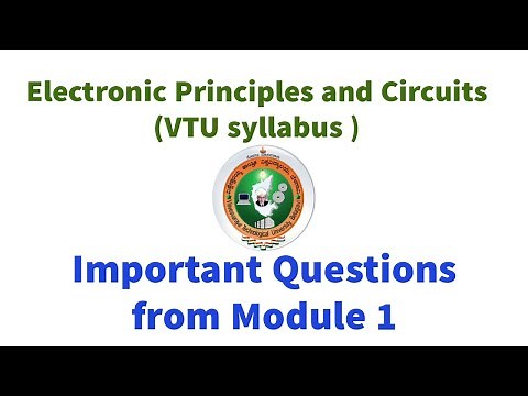 IMPORTANT MODULE 1 ELECTRONIC PRICIPLES AND CIRCUIT(EPC) QUESTIONS TO PASS EXAM| MODEL QUESTIONS VTU