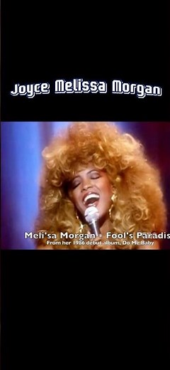 Joyce Melissa Morgan, “ Fool’s Paradise & Do You Still Love Me”