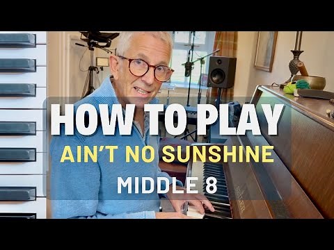 Piano Tutorial: Ain’t No Sunshine (The Famous “I Know” Section) 🎹😊