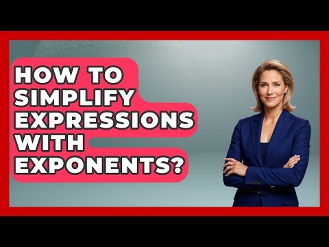 How To Simplify Expressions With Exponents? - Your Algebra Coach