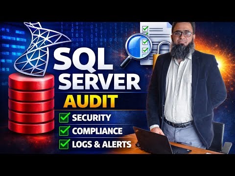 SQL Server Audit Tutorial | Security, Compliance & Logs Explained