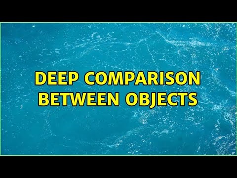 Deep comparison between objects