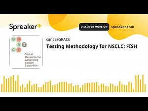 Testing Methodology for NSCLC: FISH