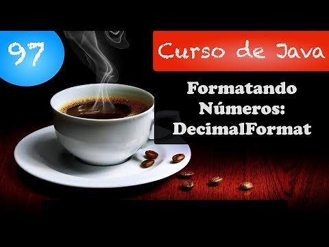 Curso de Java #97: Formatando Números: DecimalFormat