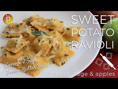 Sweet Potato Ravioli with Sausage and Apples | Episode 2 Sage Brown Butter Sauce
