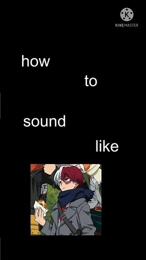 how to sound like todoroki from mha