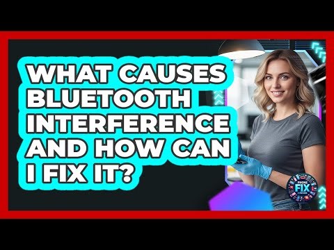What Causes Bluetooth Interference And How Can I Fix It? - Phone Fix and Features