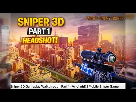 Sniper 3D Gameplay Walkthrough Part 1 (Android) | Mobile Sniper Game