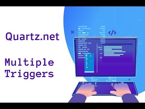 Quartz.net Part 6 - Multiple Triggers