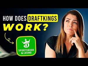 How Does DraftKings Work? (2025) | All You Need to Know